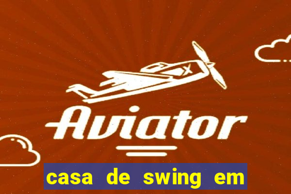 casa de swing em porto seguro